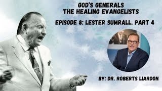 8 The Healing Evangelists Lester Sumrall Part 4 [upl. by Eltsirhc]