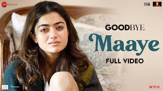 Maaye  Full Video  Goodbye  Amitabh Bachchan Rashmika M  Deedar K Devenderpal Amit T Swanand [upl. by Reichert]