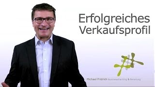 Anforderungsprofil eines erfolgreichen Verkäufers I Vertriebstrainer Michael Fridrich [upl. by Nynahs352]