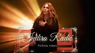 INDIRA RADIC  TUZNA VRBO OFFICIAL VIDEO 2022 [upl. by Zenger]