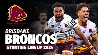 BRISBANE BRONCOS STARTING LINEUP  NRL 2024 [upl. by Atcele]