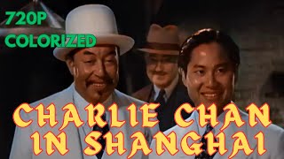 Charlie Chan in Shanghai  colorized  720p  full movie l classic  mystery  Warner Oland [upl. by Dodi81]