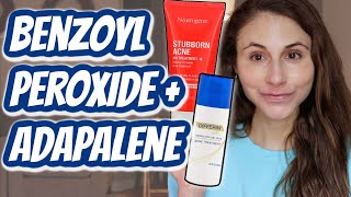 How to use BENZOYL PEROXIDE WITH ADAPALENE Dr Dray [upl. by Essej]