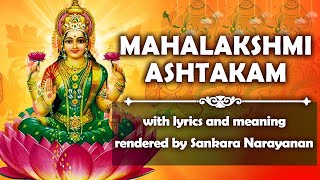 Mahalakshmi Ashtakam महालक्ष्मि अष्टकम् with lyrics and meaning [upl. by Eelrehpotsirhc]