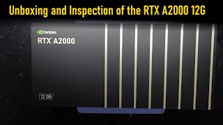 Nvidia RTX A2000 12GB Unboxing and quick inspection [upl. by Airtal638]