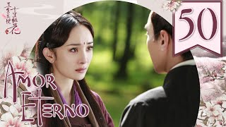 【SUB ESPAÑOL】⭐Drama Amor Eterno Diez Millas de Flor de Durazno  Eternal Love Episodio 50 [upl. by Valdas28]