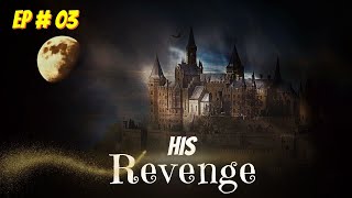 His revenge Episode 03 Free Audio book  Audiobooks [upl. by Gravante]