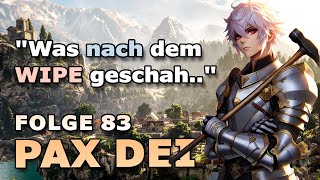 Was nach dem WIPE geschah   Folge 83  Pax Dei  Solo Play [upl. by Aihseken]