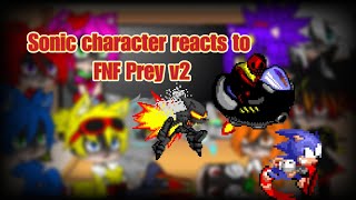 Sonic character reacts to FNF Prey Ft v2 [upl. by Yelahc234]