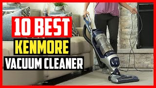 ✅Top 10 Best Kenmore Vacuum Cleaner of 2024 [upl. by Hgielhsa]