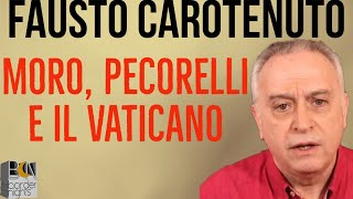 MORO PECORELLI E IL VATICANO  FAUSTO CAROTENUTO [upl. by Annagroeg93]