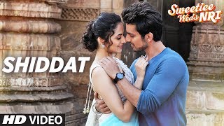 Armaan Malik Shiddat Video Song  Sweetiee Weds NRI  Himansh Kohli Zoya Afroz  TSeries [upl. by Akenom]