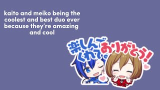 kaito and meiko being the coolest and best duo ever [upl. by Sarilda38]