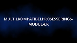 Multikompatibelprosesseringsmodulær [upl. by Helsie345]