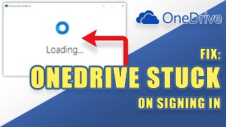 FIX OneDrive STUCK on Signing in easy troubleshooting steps [upl. by Papert]