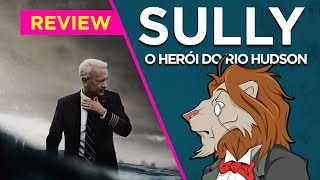 Sully  O Herói do Rio Hudson REVIEW [upl. by Otilrac474]