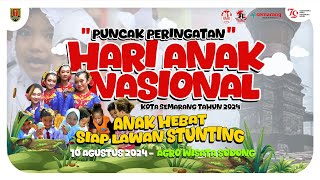 PUNCAK PERINGATAN HARI ANAK NASIONAL [upl. by Drhcir911]