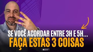 Se você acordar entre 3h e 5hFAÇA ESTAS 3 COISAS  Depois veja o que acontece [upl. by Llenahs565]