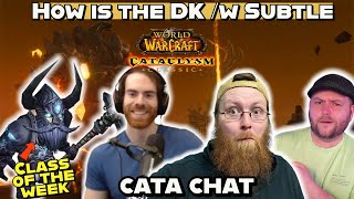 Should you play Deathknight in Cataclysm  Cata Chat [upl. by Gnolb]