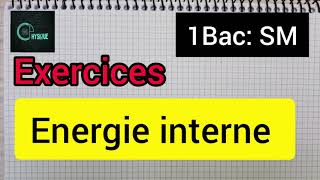 énergie interne  exercices 1Bac smath [upl. by Saundra]