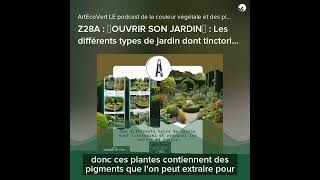 OUVRIR SON JARDIN Les différents types de jardin dont tinctorial et pourquoi les ouvrir au public [upl. by Munshi]