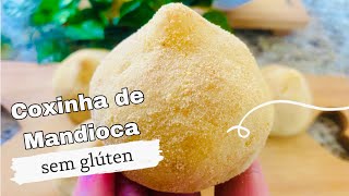 COXINHA DE MANDIOCA  SEM GLÚTEN [upl. by Copland481]