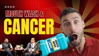 Mouth Wash Se Hota Hai Cancer  Explained by Celebrity Dentist Dr Sanjay Kalra [upl. by Kinch]