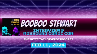 Infinite Taylorverse Podcast Interview with BooBoo Stewart at Missouri Comic Con  February 10 2024 [upl. by Sugar]