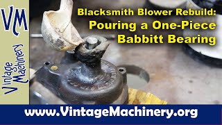 New OnePiece Babbitt Bearing for a Blacksmith Blower [upl. by Filberte955]