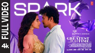 Full Video Spark  The GOAT  Thalapathy Vijay  Venkat Prabhu  Yuvan Shankar Raja [upl. by Aguste]