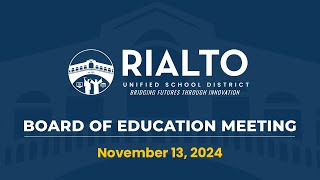 Rialto USD Board of Education Meeting  November 13 2024 [upl. by Elbam]