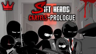 Sift Heads Reborn cartels  prologue [upl. by Aramoy]