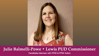 Julie BalmelliPowe • Lewis County PUD District Commissioner Candidate [upl. by Yatnwahs]