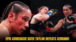 Katie Taylor’s Epic Comeback vs Amanda Serrano A Fight for the Ages [upl. by Marten]