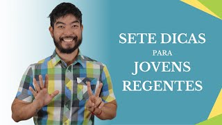 SETE DICAS para JOVENS REGENTES [upl. by Moskow]