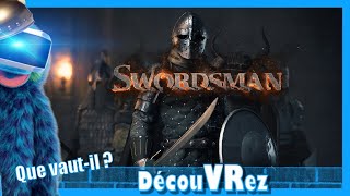 DécouVRez  SWORDSMAN VR  Chkling chkling cest un bruit dépée  PSVR amp PS4 Pro  VR Singe [upl. by Bryant]