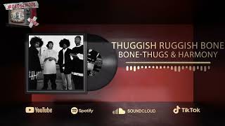 BoneThugs amp Harmony  Thuggish Ruggish Bone [upl. by Aimaj]