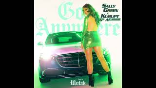 Go Anywhere  Sally Green Kurupt Official Audio [upl. by Yatnoj]