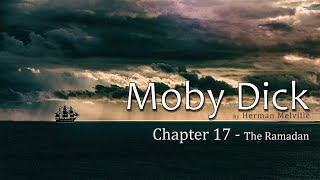 Moby Dick  Chapter 17 quotThe Ramadanquot  a chapter a day [upl. by Nylekcaj722]