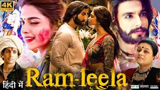 Ram Leela Full Movie  Ranveer Singh  Deepika Padukone  Gulshan Devaiah  Review amp Facts HD [upl. by Jabin]