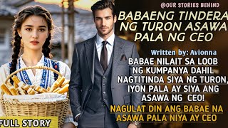 DALAGA NILAIT SA LOOB NG KUMAPANYA DAHIL NAGTITINDA SIYA NG TURON PERO ASAWA PALA SIYA NG CEO [upl. by Nylessoj]