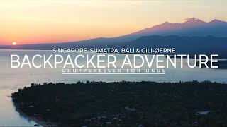 Backpacker Adventure til Singapore Sumatra Bali og Giliøerne  Jysk Rejsebureau [upl. by Anai328]