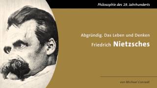 Abgründig  Das Leben und Denken Friedrich Nietzsches [upl. by Bollen]