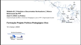 BNCC no PPP  Módulo 3  Aula 9  Formação PPP vivo [upl. by Vernon]