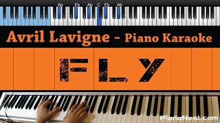 Avril Lavigne  Fly  LOWER Key Piano Karaoke  Sing Along  Cover with Lyrics [upl. by Ahcim198]