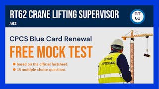 RT62 Crane Lifting Supervisor CPCS Blue Card Renewal Mock Test15 Free Practice Questions amp Answers [upl. by Letizia552]