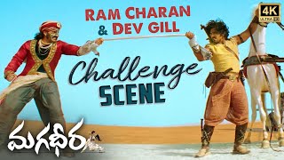 Magadheera Action Scene  4K  Ram Charan amp Dev Gill Challenge Scene  Kajal  SS Rajamouli [upl. by Itirahc]