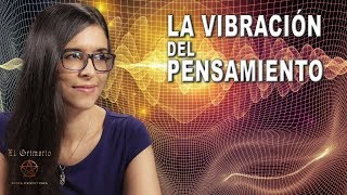 La VERDADERA Ley de Atracción  La vibración del pensamiento  El Grimorio [upl. by Oicnedif]