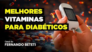 MELHORES VITAMINAS PARA DIABÉTICOS  DR CLÁUDIO BACELAR  FERNANDO BETETI [upl. by Tnahsarp]