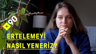 Erteleme nedir Neden erteliyoruz  quotBugün olmazsa yarın yaparımquot [upl. by Nylecyoj]